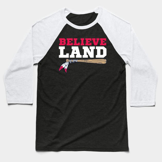 Believe Land Baseball T-Shirt by Jamrock Designs